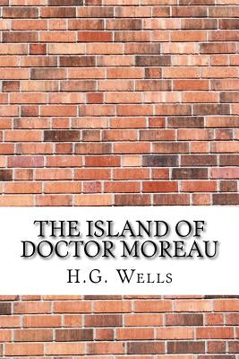 The Island of Doctor Moreau by H. G. Wells