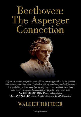 Beethoven: The Asperger Connection by Heijder, Walter