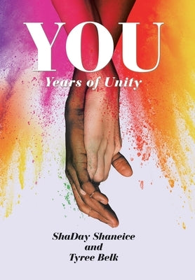 You: Years of Unity by Shaneice, Shaday