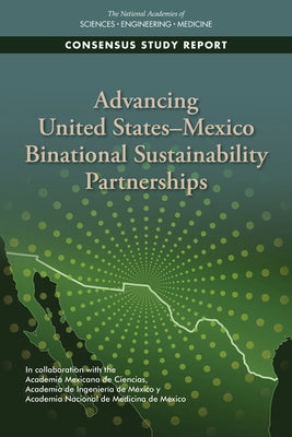 Advancing United States-Mexico Binational Sustainability Partnerships by Academia Nacional de Medicina de M?xico