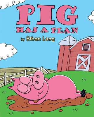 Pig Has a Plan by Long, Ethan