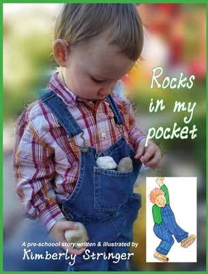 Rocks In My Pocket: A Pre-School Story by Stringer, Kimberly
