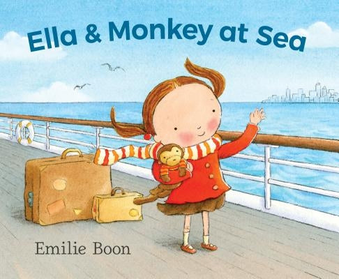 Ella and Monkey at Sea by Boon, Emilie