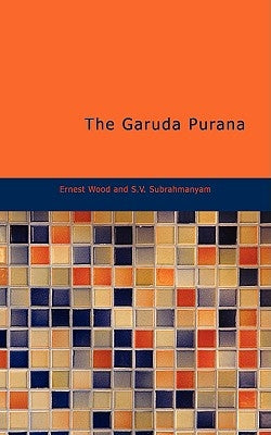 The Garuda Purana by Wood, Ernest