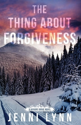 The Thing About Forgiveness by Lynn, Jenni
