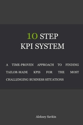 10 Step KPI System by Savkin, Aleksey