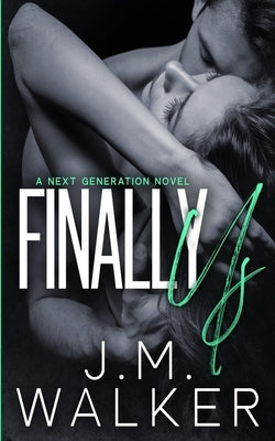 Finally Us by Walker, J. M.