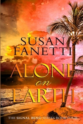 Alone on Earth by Fanetti, Susan