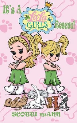A La La Girls Rescue! by Mann, Scotti