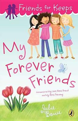 My Forever Friends by Bowe, Julie
