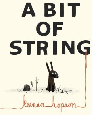 A Bit Of String by Hopson, Keenan
