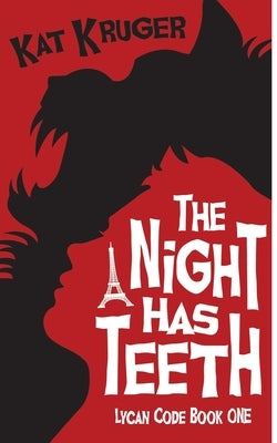The Night Has Teeth by Kruger, Kat