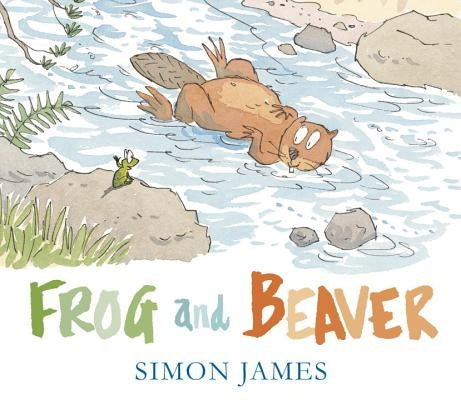 Frog and Beaver by James, Simon
