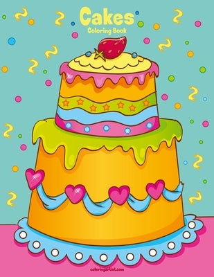 Cakes Coloring Book 1 by Snels, Nick