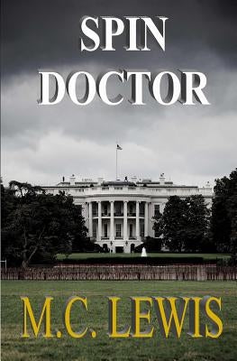 Spin Doctor by Lewis, M. C.