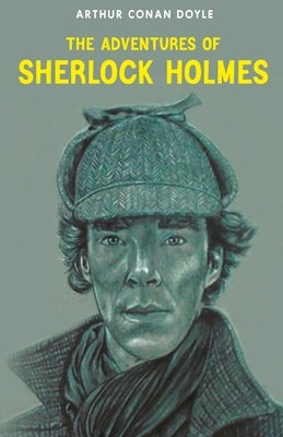 The Adventures of Sherlock Holmes by Conan, Arthur Doyle
