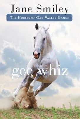Gee Whiz by Smiley, Jane