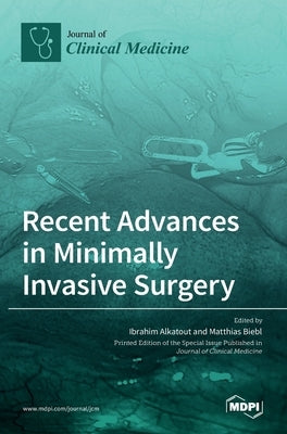 Recent Advances in Minimally Invasive Surgery by Alkatout, Ibrahim