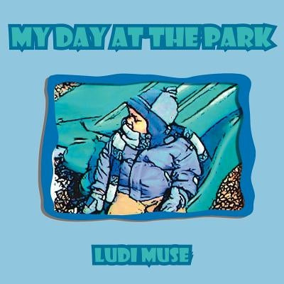 My Day at the Park by Muse, Ludi