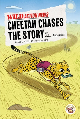 Cheetah Chases the Story by Anderson, J. L.
