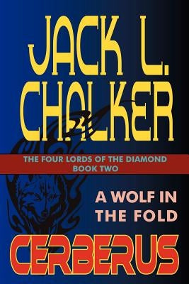 Cerberus: A Wolf in the Fold by Chalker, Jack L.