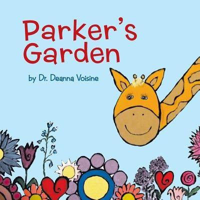 Parker's Garden by Voisine, Deanna