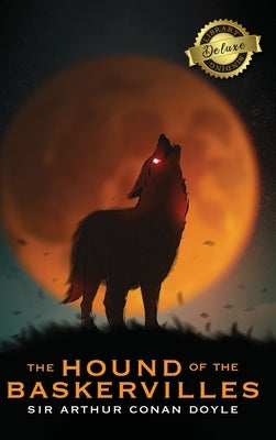 The Hound of the Baskervilles (Deluxe Library Binding) (Illustrated) by Doyle, Arthur Conan