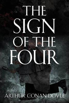 The Sign of the Four by Doyle, Arthur Conan