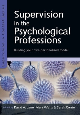 Supervision in the Psychological Professions by Lane