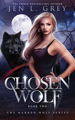 Chosen Wolf by Grey, Jen L.