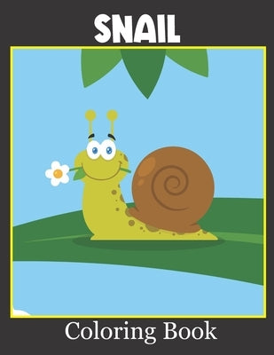 Snail Coloring Book: Cute & Fun Snail Coloring Pages, Activity Book For Kids by Books, Rare Bird