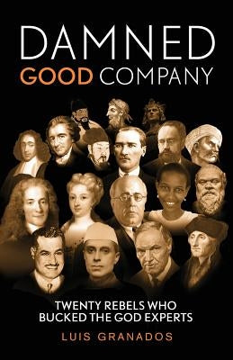 Damned Good Company by Granados, Luis