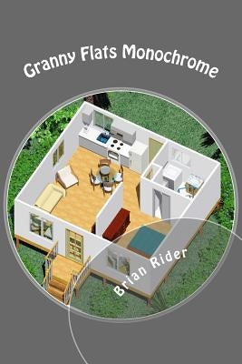 Granny Flats Monochrome: Mini Guides 2016 by Rider, Brian