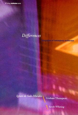 Differences: Topographies of Contemporary Architecture by De Sola-Morales, Ignasi
