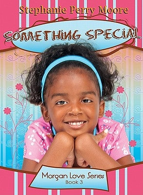 Something Special: Volume 3 by Moore, Stephanie Perry