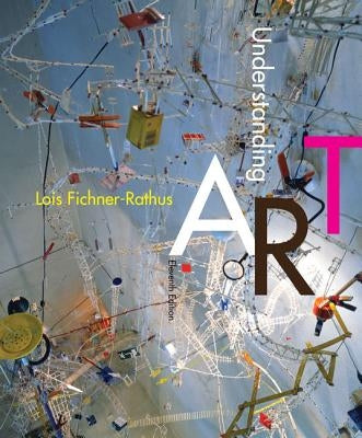 Understanding Art by Fichner-Rathus, Lois