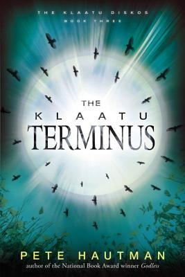 The Klaatu Terminus by Hautman, Pete