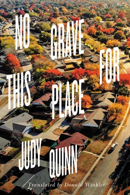 No Grave for This Place by Quinn, Judy