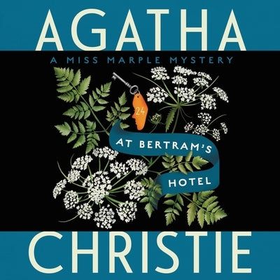 At Bertram's Hotel: A Miss Marple Mystery by Christie, Agatha