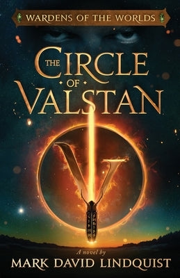 The Circle of Valstan by Lindquist, Mark David