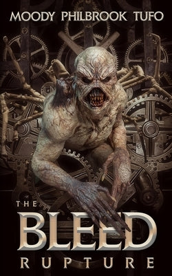 The Bleed Book 1: Rupture by Philbrook, Chris