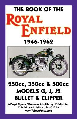 Book of the Royal Enfield 1946-1962 by Haycraft, W. C.