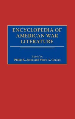 Encyclopedia of American War Literature by Graves, Mark a.
