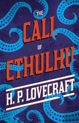 The Call of Cthulhu: With a Dedication by George Henry Weiss by Lovecraft, H. P.