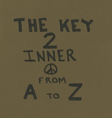 The Key To Inner Peace From A to Z by Roseberry, Joe