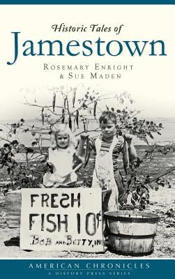 Historic Tales of Jamestown by Enright, Rosemary