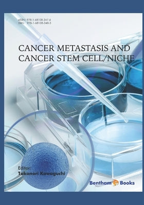 Cancer Metastasis and Cancer Stem Cell/Niche by Kawaguchi, Takanori