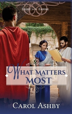 What Matters Most by Ashby, Carol