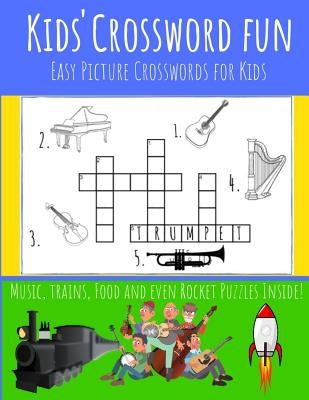 Kids' Crossword Fun: Kids' Crossword Fun: Easy and Fun Crossword Puzzles for Kids. Great Pictures Ad Definitions with Loads of Topics. by Publishing, Dragon