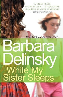While My Sister Sleeps by Delinsky, Barbara